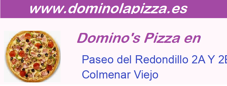 Dominos Pizza Paseo del Redondillo 2A Y 2B, Colmenar Viejo